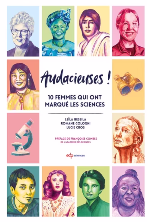 Couverture du livre Audacieuses ! 10 femmes qui ont marqué les sciences